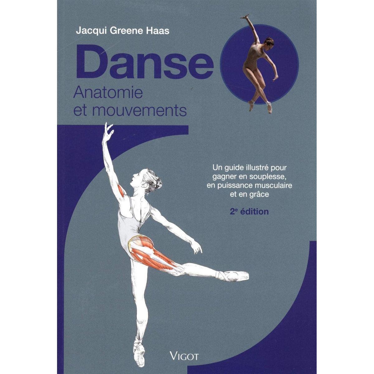 【貴重】ANATOMIE APPLIQUEE A LA DANSE Danse - Anatomie et mouvements, 2019, Jacqui Greene Haas, Vigot