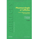 Pharmacologie à l\'officine - Pour la délivrance éclairée des ordonnances
