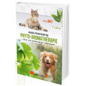 Guide pratique de Phyto-Aromathérapie pour les animaux de compagnie