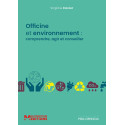 Officine et environnement : comprendre, agir et conseiller