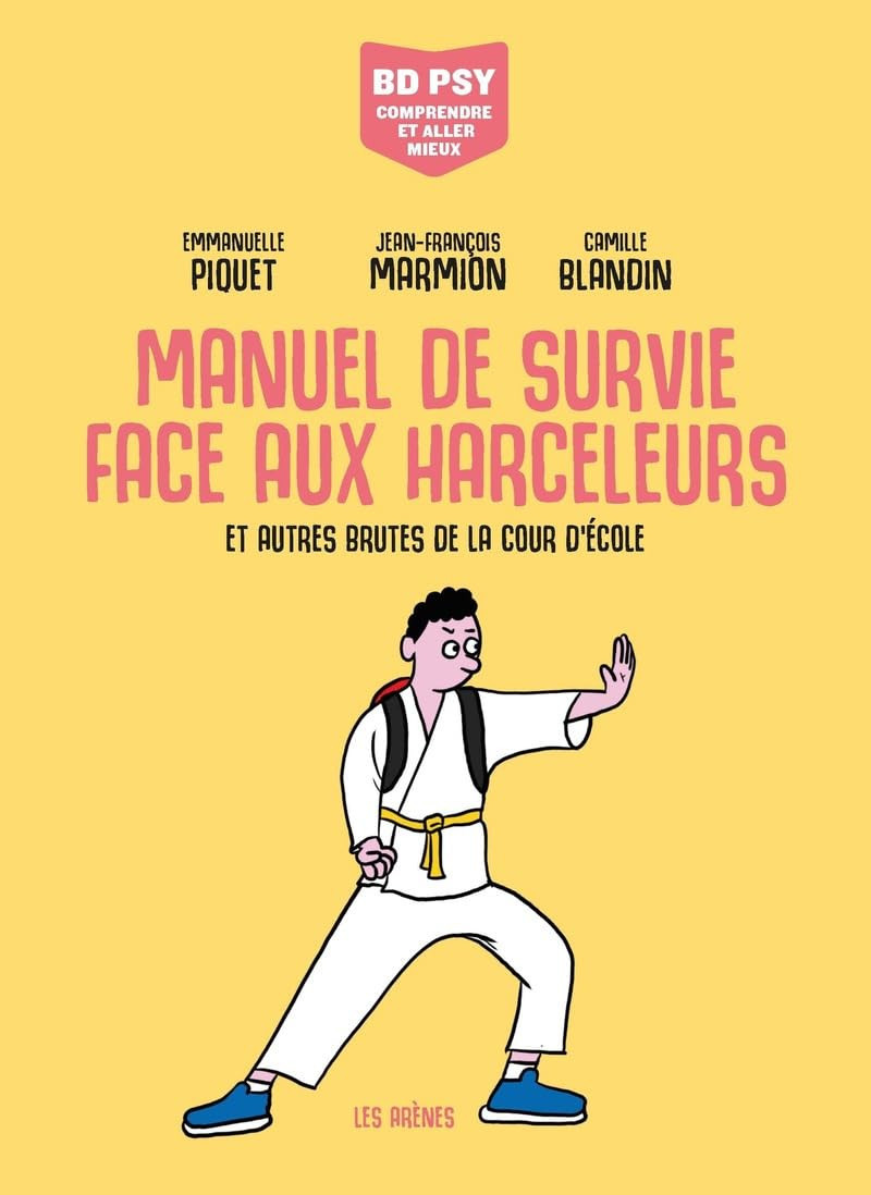 Manuel de survie face aux harceleurs - Et autres brutes de la cour d'école