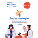 ECOS Endocrinologie - 20 dossiers pour maîtriser l\'Endocrinologie aux ECOS