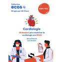 ECOS+ Cardiologie - 20 dossiers pour maîtriser la Cardiologie aux ECOS