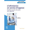 L\'infirmier(e) en service d\'Urgence - Faciliter la prise de poste aux Urgences