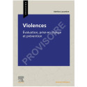 Violences - Evaluation, prise en charge et prévention