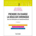 Prendre en charge la douleur chronique - Avec les thérapies non médicamenteuses