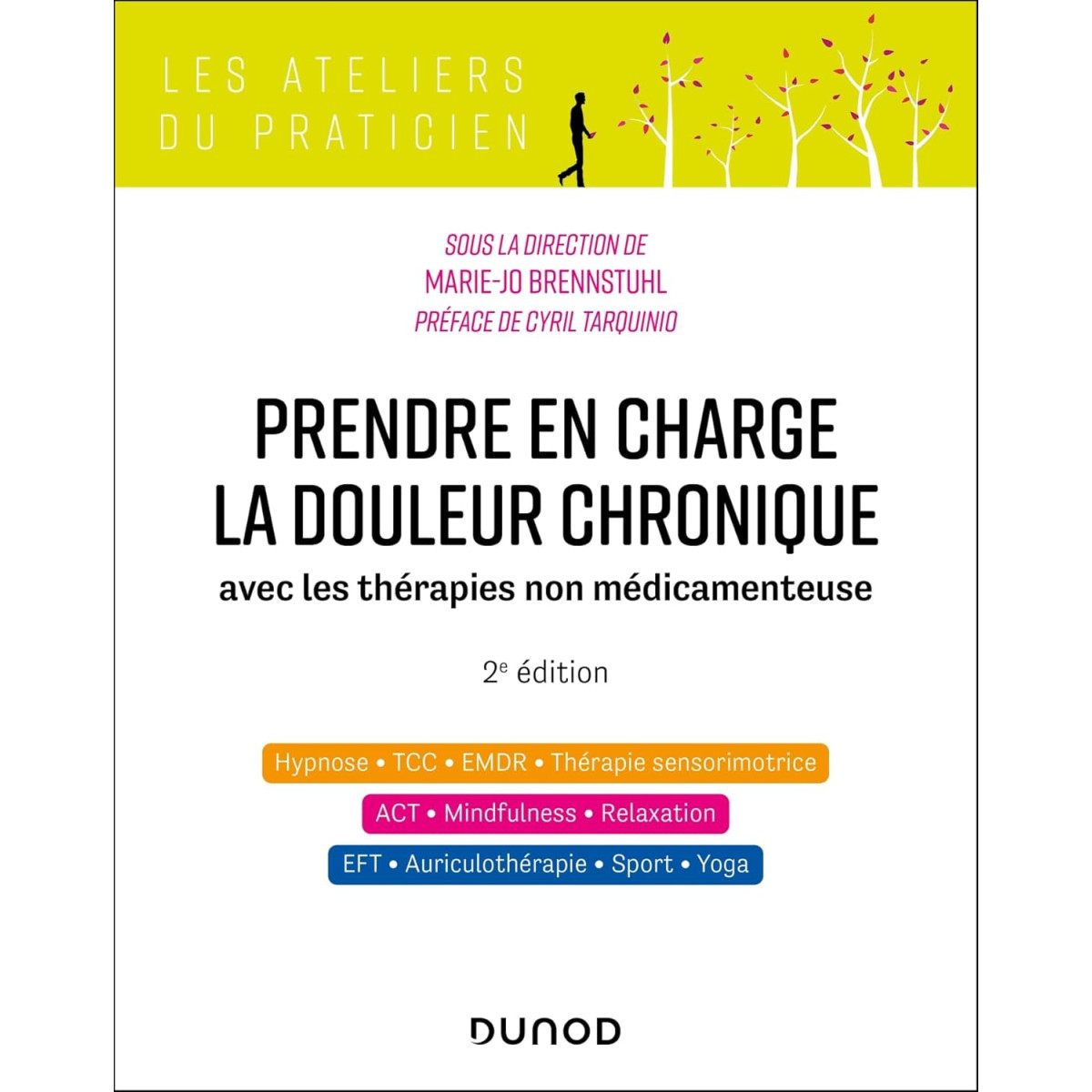 Prendre en charge la douleur chronique - Avec les thérapies non médicamenteuses