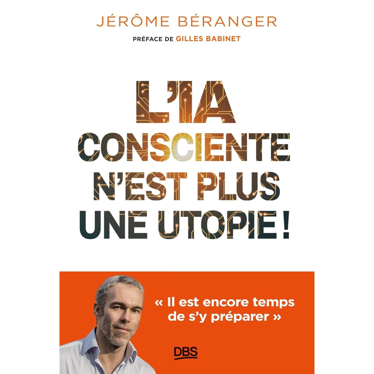 L'IA consciente n’est plus une utopie ! - Il est encore temps de s’y préparer