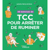 50 exercices de TCC pour arrêter de ruminer