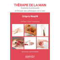 Thérapie de la main - Anatomie fonctionnelle et thérapie des pathologies de la main