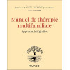 Manuel de thérapie multifamiliale - Approche intégrative