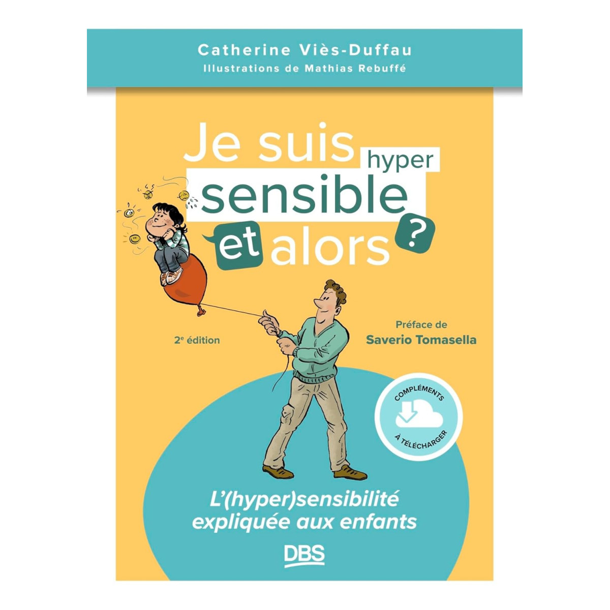 Je suis hypersensible et alors ? - L'(hyper) sensibilité expliquée aux enfants