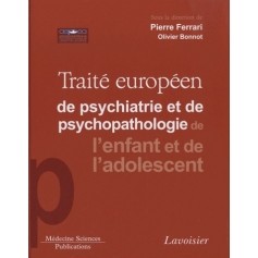 TRAITE EUROPEEN DE PSYCHIATRIE ET PSYCHOPATHOLOGIE DE L'ENFANT ET DE L'ADOLESCENT