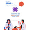 Ecos Infectieux - 20 dossiers pour maîtriser l'Infectieux