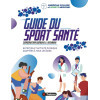 Guide du sport santé - Nutrition et activité physique adaptées à tous les âges