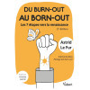 Du burn-out au born-out - Les 7 étapes vers la renaissance