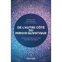 De l\'autre côté du miroir quantique