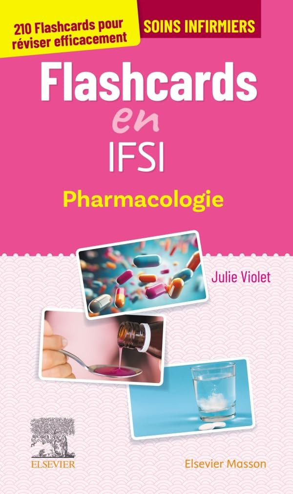Flashcards en IFSI. Pharmacologie - 210 Flashcards pour réviser efficacement