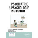 Psychiatrie & Psychologie du futur
