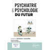 Psychiatrie & Psychologie du futur