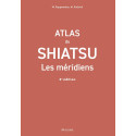 Atlas du Shiatsu - Les méridiens, 3e éd.