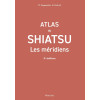 Atlas du Shiatsu - Les méridiens, 3e éd.
