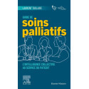 Guide de soins palliatifs - L\'intelligence collective au service du patient