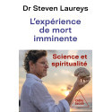 L\'expérience de mort imminente - Science et spiritualité