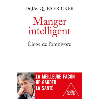 Manger intelligent, éloge...