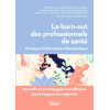 Le burn-out des professionnels de santé - Principes d'intervention thérapeutique