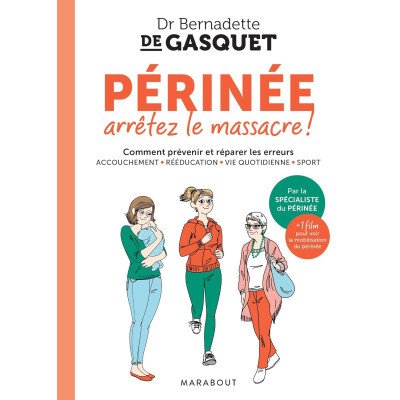 Périnée, arrêtez le massacre !
