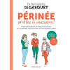 Périnée, arrêtez le massacre !
