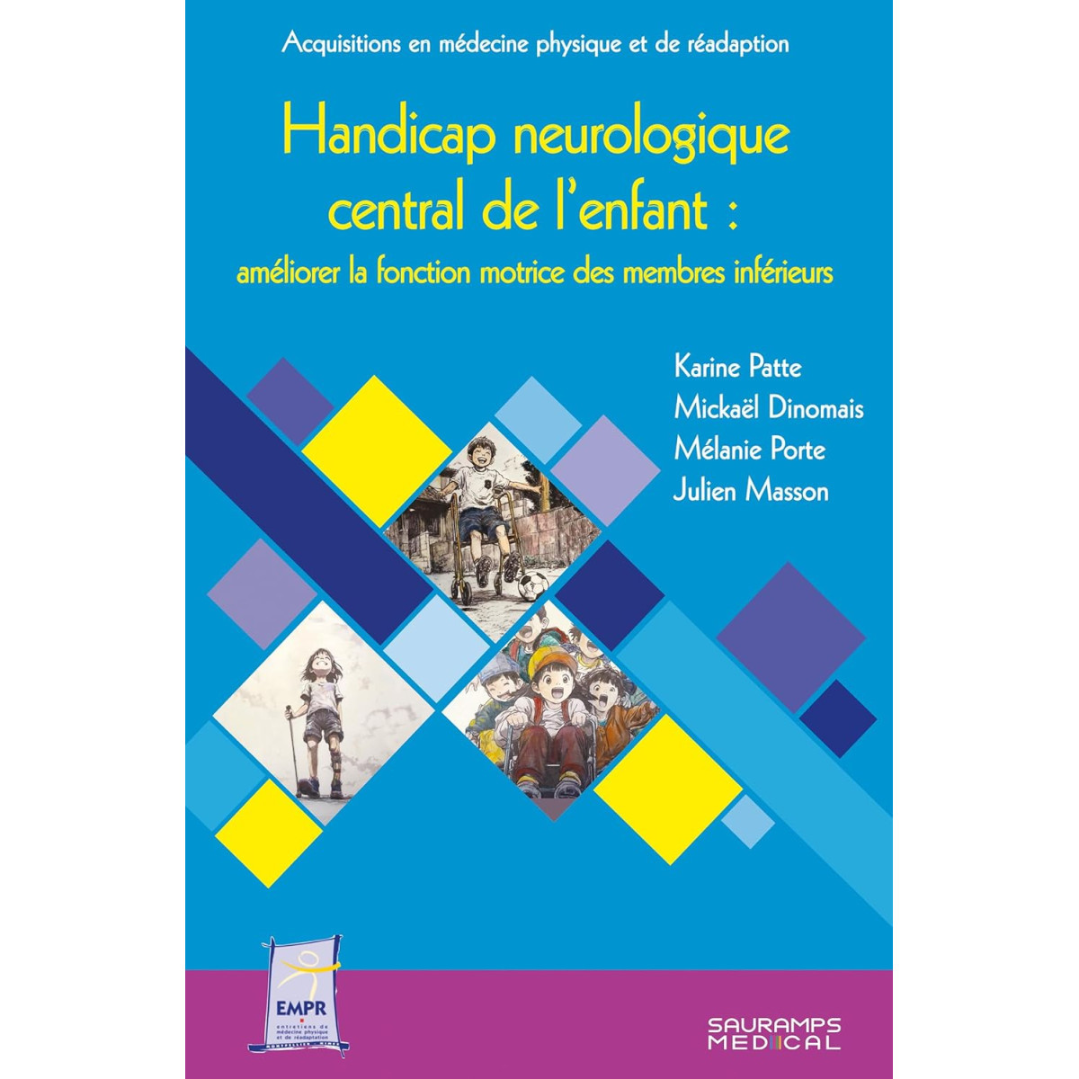 Handicap neurologique central de l'enfant - Améliorer la fonction motrice des membres inférieurs