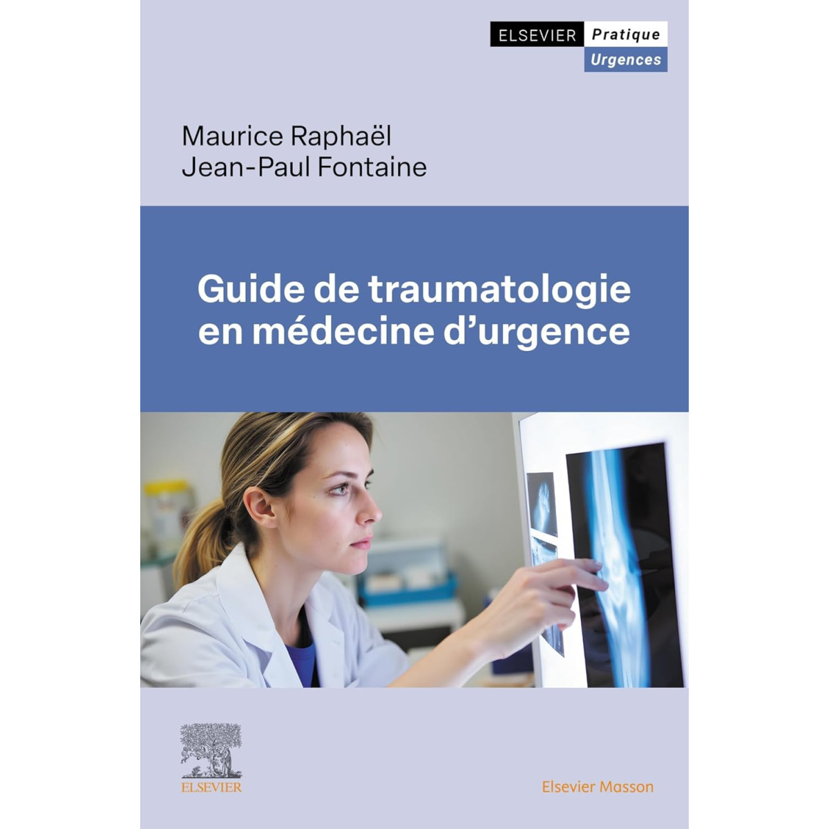 Guide de Traumatologie en Médecine d'urgence