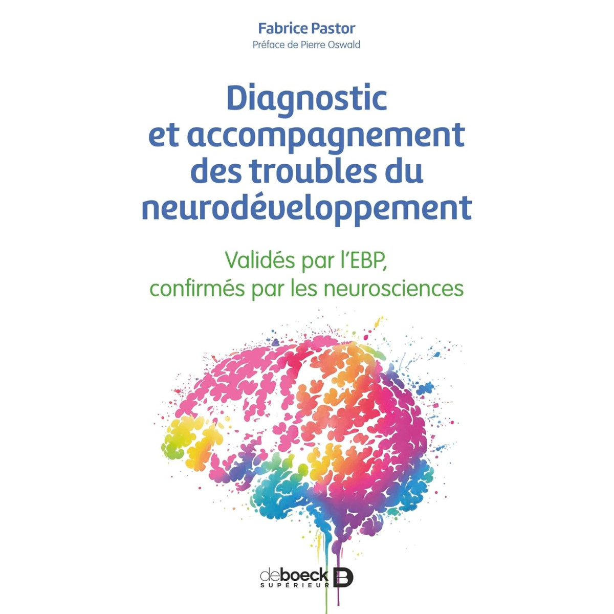 Diagnostic et accompagnement des troubles du neurodéveloppement - Validés par l’EBP, confirmés par les Neurosciences