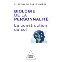 Biologie de la personnalité - La construction de soi