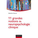 11 grandes notions de Neuropsychologie clinique