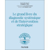 Le grand livre du diagnostic systémique et de l'intervention stratégique