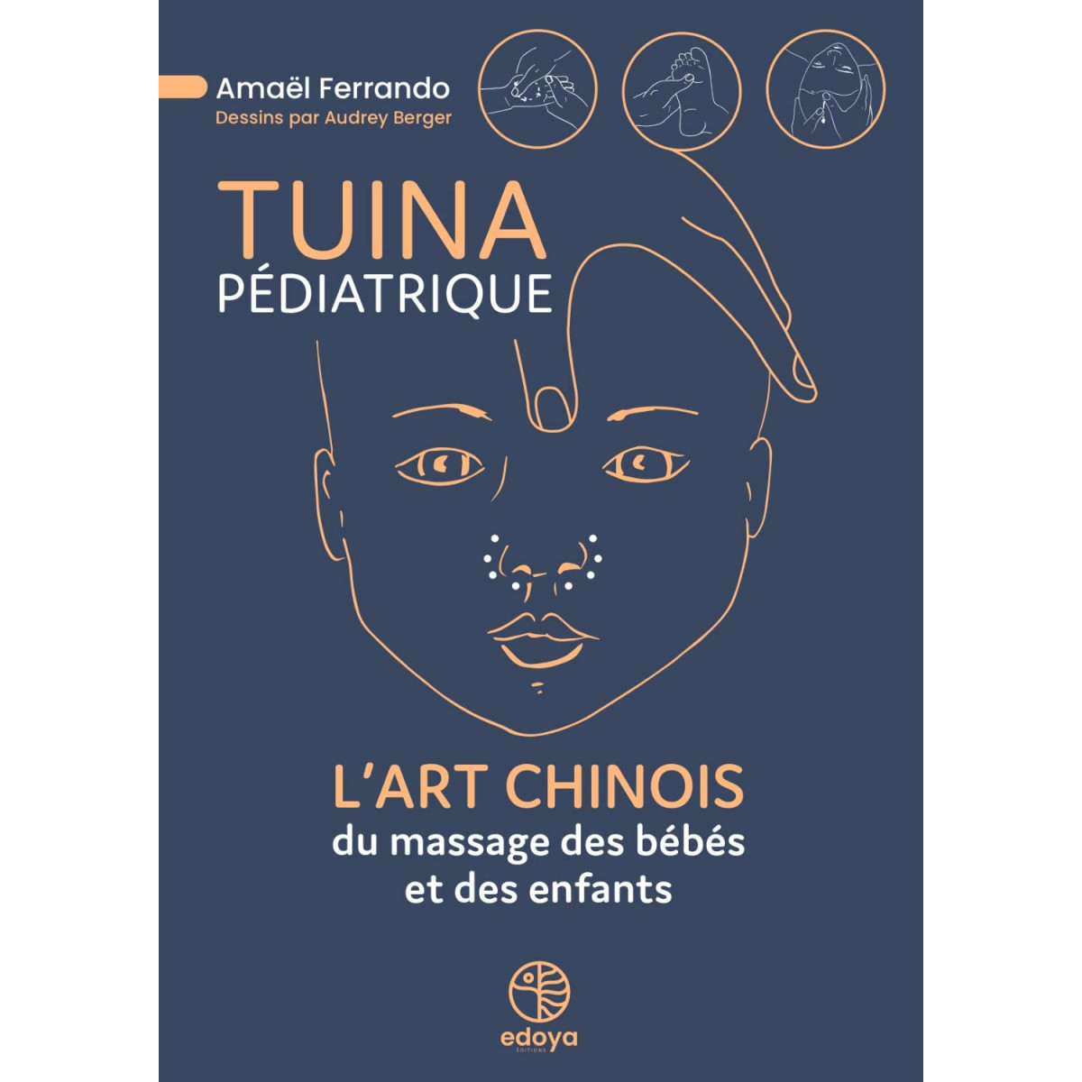 Tuina pédiatrique - L'art chinois du massage des bébés et des enfants