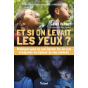 Et si on levait les yeux ? - Plaidoyer pour ne pas laisser les écrans s’emparer de l’avenir de nos enfants