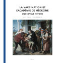 La vaccination et l’Académie de Médecine - Une longue histoire