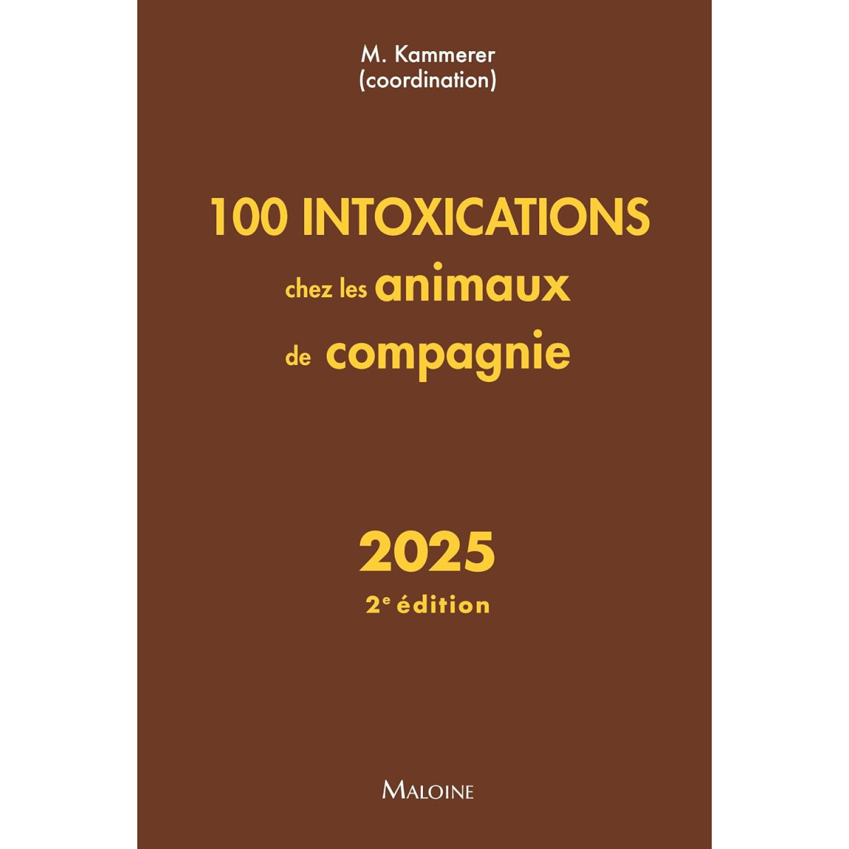 100 intoxications chez les animaux de compagnie - Édition 2025