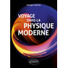 Voyage dans la Physique moderne