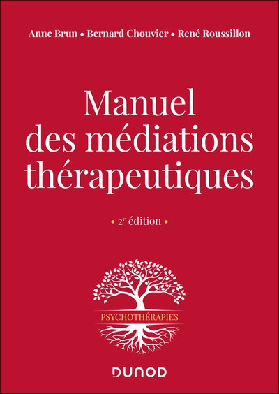 Manuel des médiations thérapeutiques - 2e édition