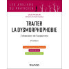 Traiter la dysmorphophobie - L'obsession de l'apparence