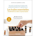 Traité d\'Aromathérapie scientifique et médicale. Les huiles essentielles - Fondements et aide à la prescription