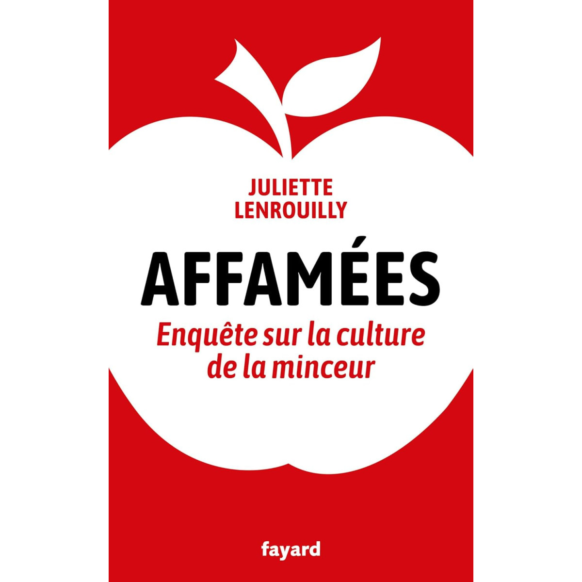 Affamées - Enquête sur la culture de la minceur
