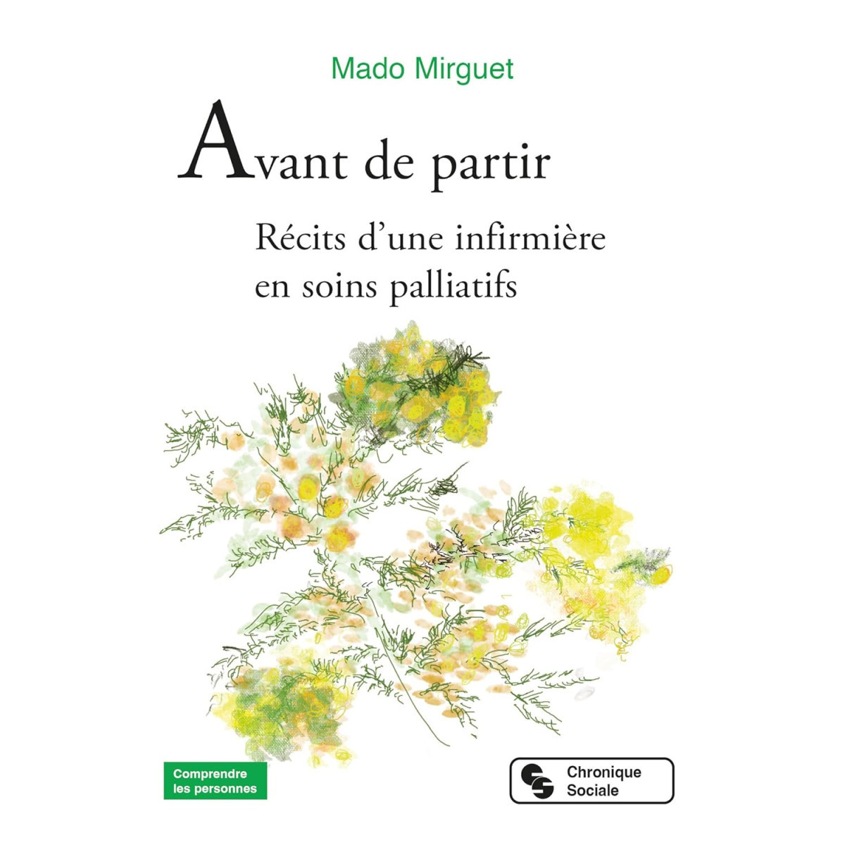 Avant de partir - Récits d'une infirmière en soins palliatifs