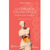 La Chirurgie cœlioscopique - Histoire d’une révolution