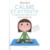 Calme et attentif comme une grenouille - La méditation pour les enfants... avec leurs parents